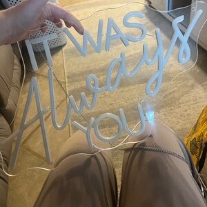 White Acrylic Neon  Sign 'It Was Always You'